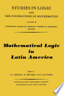 Mathematical logic in Latin America [E-Book] : proceedings of the IV Latin American Symposium on Mathematical Logic held in Santiago, December 1978 /