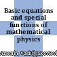 Basic equations and special functions of mathematical physics /