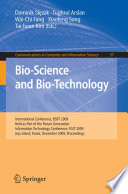 Bio-Science and Bio-Technology [E-Book] : International Conference, BSBT 2009 Held as Part of the Future Generation Information Technology Conference, FGIT 2009 Jeju Island, Korea, December 10-12, 2009 Proceedings /