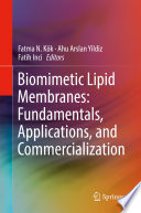 Biomimetic Lipid Membranes: Fundamentals, Applications, and Commercialization [E-Book] /