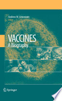 Vaccines: A Biography [E-Book] /