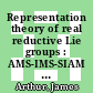 Representation theory of real reductive Lie groups : AMS-IMS-SIAM Joint Summer Research Conference, June 4-8, 2006, Snowbird, Utah [E-Book] /