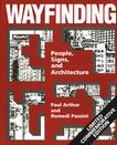 Wayfinding : people, signs, and architecture /