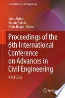 Proceedings of the 6th International Conference on Advances in Civil Engineering [E-Book] : ICACE 2022 /