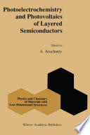 Photoelectrochemistry and Photovoltaics of Layered Semiconductors [E-Book] /