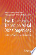 Two Dimensional Transition Metal Dichalcogenides [E-Book] : Synthesis, Properties, and Applications /