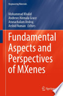 Fundamental Aspects and Perspectives of MXenes [E-Book] /