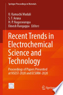 Recent Trends in Electrochemical Science and Technology : Proceedings of Papers Presented at NSEST-2020 and ECSIRM-2020 [E-Book] /