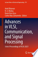 Advances in VLSI, Communication, and Signal Processing [E-Book] : Select Proceedings of VCAS 2021 /