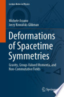 Deformations of Spacetime Symmetries [E-Book] : Gravity, Group-Valued Momenta, and Non-Commutative Fields /