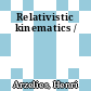 Relativistic kinematics /