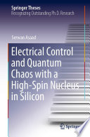 Electrical Control and Quantum Chaos with a High-Spin Nucleus in Silicon [E-Book] /