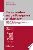 Human Interface and the Management of Information [E-Book] : Thematic Area, HIMI 2023, Held as Part of the 25th HCI International Conference, HCII 2023, Copenhagen, Denmark, July 23-28, 2023, Proceedings, Part II /