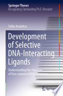 Development of Selective DNA-Interacting Ligands [E-Book] : Understanding the Function of Non-canonical DNA Structures /