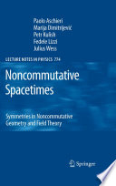 Noncommutative Spacetimes [E-Book]: Symmetries in Noncommutative Geometry and Field Theory /