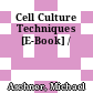 Cell Culture Techniques [E-Book] /