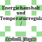 Energiehaushalt und Temperaturregulation /