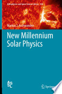 New Millennium Solar Physics [E-Book] /
