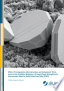Effect of composition, microstructure and component thickness on the oxidation behaviour of laves phase strengthened interconnect steel for Solid Oxide Fuel Cells (SOFC) [E-Book] /