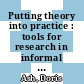 Putting theory into practice : tools for research in informal settings [E-Book] /