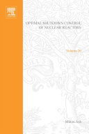 Optimal shutdown control of nuclear reactors [E-Book] /