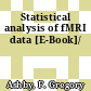 Statistical analysis of fMRI data [E-Book]/