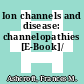 Ion channels and disease: channelopathies [E-Book]/