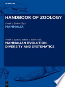 Mammalian evolution, diversity and systematics [E-Book] /