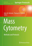 Mass Cytometry [E-Book] : Methods and Protocols  /