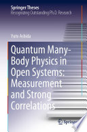 Quantum Many-Body Physics in Open Systems: Measurement and Strong Correlations [E-Book] /