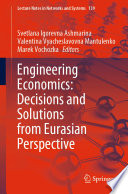 Engineering Economics: Decisions and Solutions from Eurasian Perspective [E-Book] /