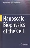 Nanoscale biophysics of the cell/