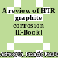 A review of HTR graphite corrosion [E-Book]