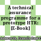 A technical assurance programme for a prototype HTR: [E-Book] /