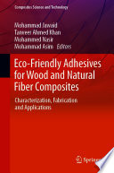 Eco-Friendly Adhesives for Wood and Natural Fiber Composites [E-Book] : Characterization, Fabrication and Applications /