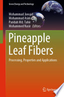 Pineapple Leaf Fibers [E-Book] : Processing, Properties and Applications /