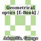 Geometrical optics [E-Book] /