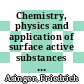 Chemistry, physics and application of surface active substances . 1. Chemistry of surface active substances. Section A /