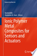 Ionic Polymer Metal Composites for Sensors and Actuators [E-Book] /