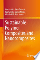 Sustainable Polymer Composites and Nanocomposites [E-Book] /