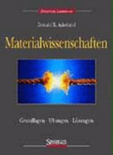 Materialwissenschaften : Grundlagen, Übungen, Lösungen /