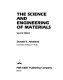 The Science and engineering of materials /