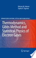 Thermodynamics, Gibbs method and statistical physics of electron gases [E-Book] /