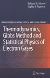 Thermodynamics, Gibbs method and statistical physics of electron gases /