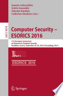 Computer Security – ESORICS 2016 [E-Book] : 21st European Symposium on Research in Computer Security, Heraklion, Greece, September 26-30, 2016, Proceedings, Part I /
