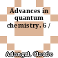 Advances in quantum chemistry. 6 /