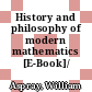 History and philosophy of modern mathematics [E-Book]/