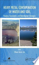 Heavy metal contamination of water and soil : analysis, assessment, and remediation strategies [E-Book] /