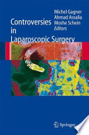 Controversies in Laparoscopic Surgery [E-Book] /