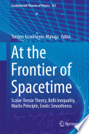 At the Frontier of Spacetime [E-Book] : Scalar-Tensor Theory, Bells Inequality, Machs Principle, Exotic Smoothness /